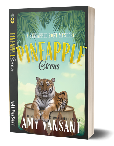 Pineapple Circus: A fun, action-packed mystery (Pineapple Port Mysteries Book 13)